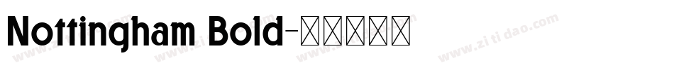 Nottingham Bold字体转换
